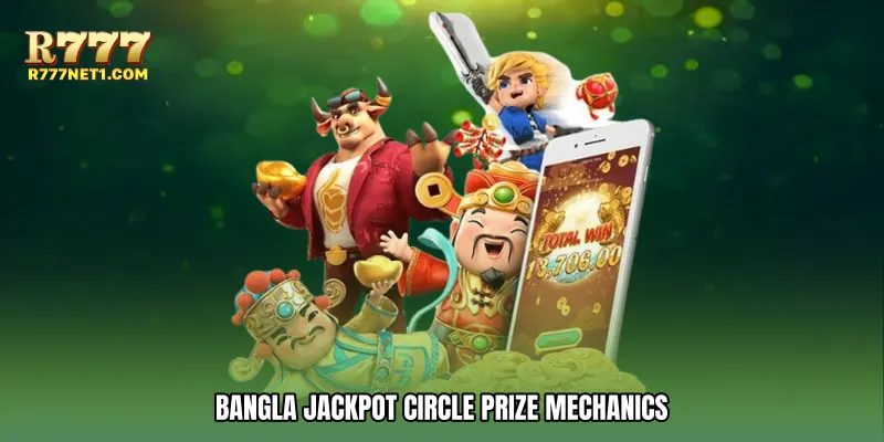 Bangla jackpot circle Prize Mechanics