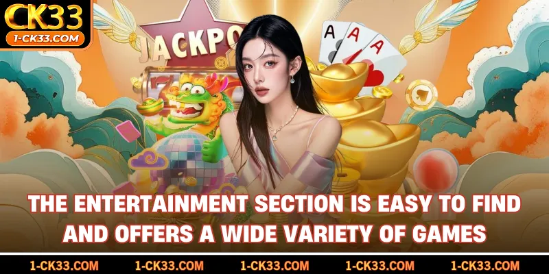 The entertainment section is easy to find and offers a wide variety of games