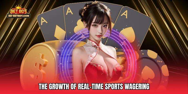 The Growth of Real-Time Sports Wagering