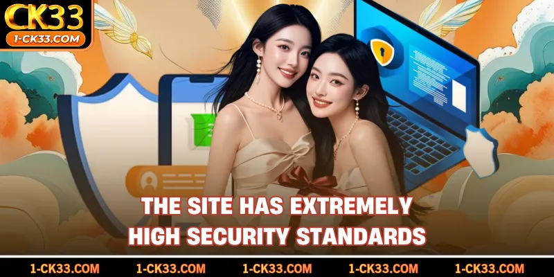 The site has extremely high security standards