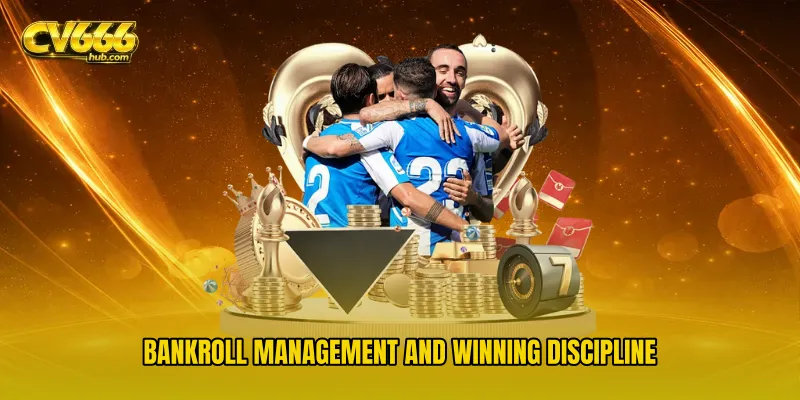 Bankroll Management and Winning Discipline