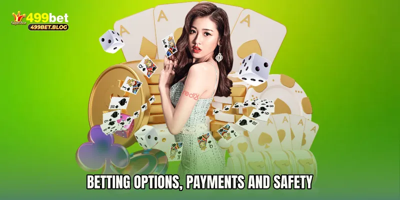 Betting Options, Payments and Safety
