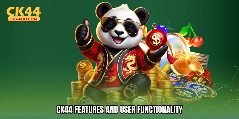 CK44 features and user functionality