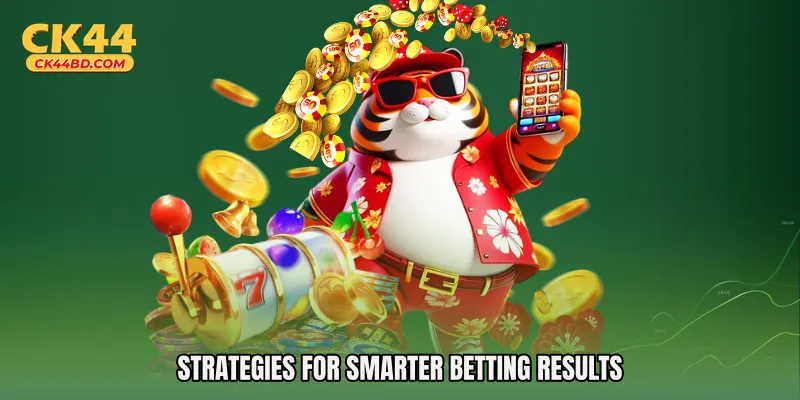 Strategies for smarter betting results