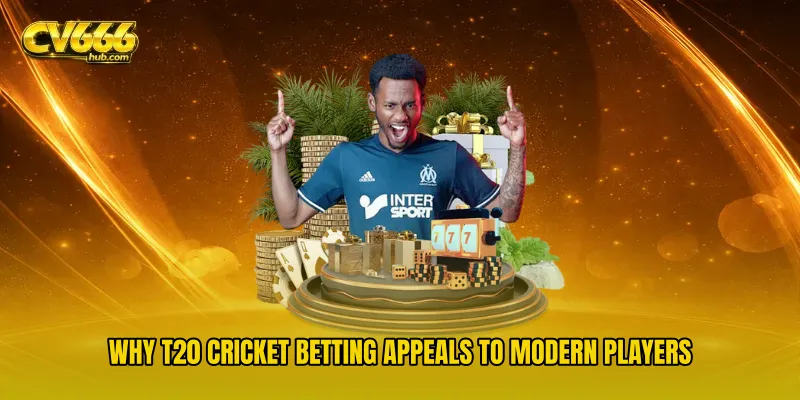 Why T20 Cricket Betting Appeals to Modern Players