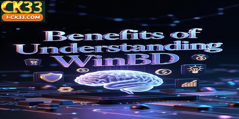 Benefits of Understanding WinBD