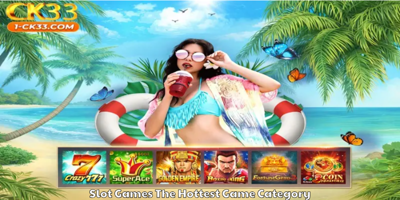 Slot Games The Hottest Game Category