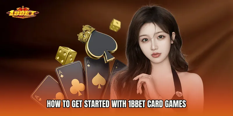 How to Get Started with 1BBET Card Games