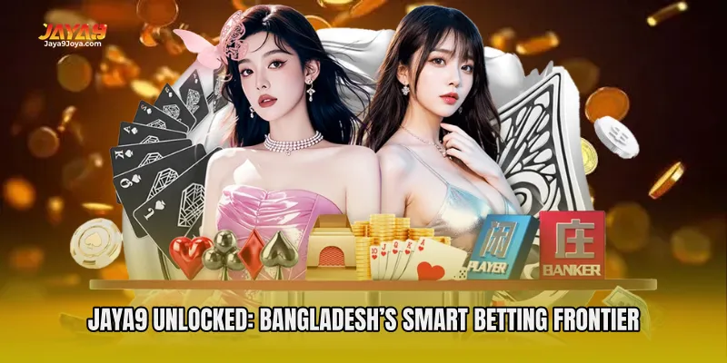 Jaya9 Unlocked: Bangladesh’s Smart Betting Frontier