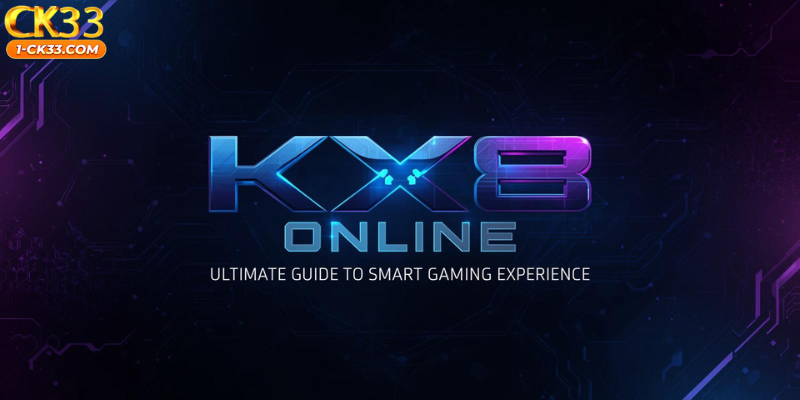 KX8 Online – Ultimate Guide to Smart Gaming Experience