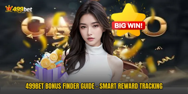 499BET Bonus Finder Guide - Smart Reward Tracking