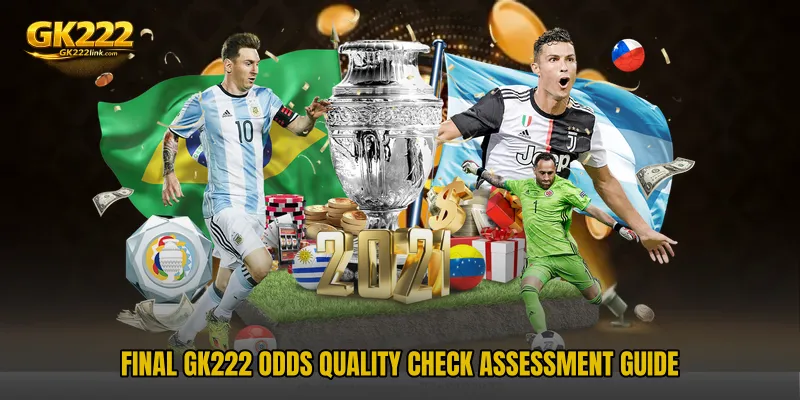 Final GK222 Odds Quality Check assessment guide