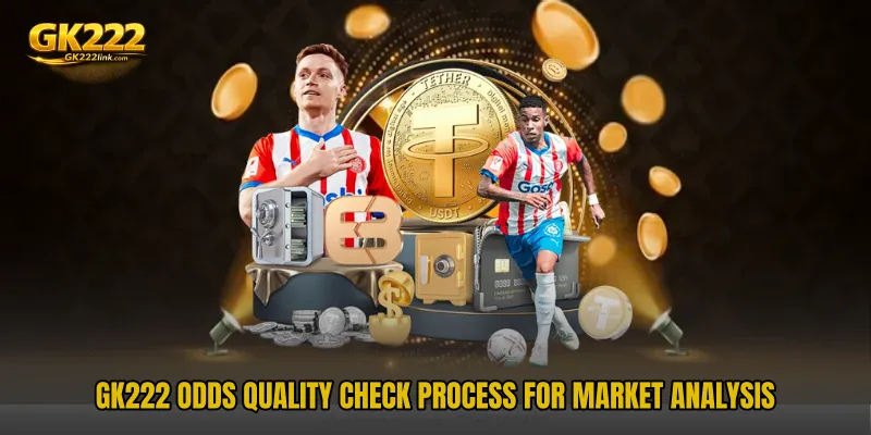 GK222 Odds Quality Check process for market analysis